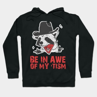 Be-In-Awe-Of-My-Tism Hoodie